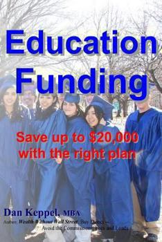Paperback Education Funding: Save up to $20,000 with the right plan Book