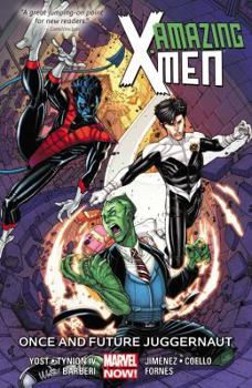 Paperback Amazing X-Men, Volume 3: Once and Future Juggernaut Book