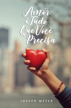 Paperback Amor é Tudo que Você Precisa [Portuguese] Book