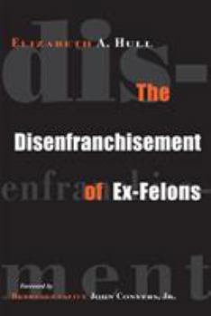 Paperback The Disenfranchisement of Ex-Felons Book