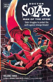 Paperback Doctor Solar, Man of the Atom Archives Volume 3 Book