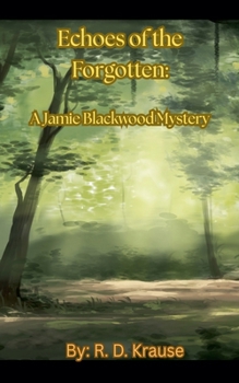 Paperback Echoes of the Forgotten: A Jamie Blackwood Mystery Book