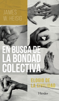 Paperback En Busca de la Bondad Colectiva [Spanish] Book
