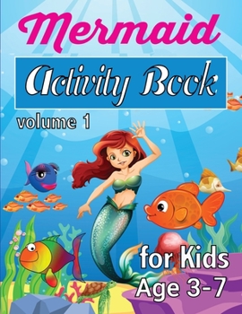 Paperback Mermaid Activity Book: For Kids Age 3 - 7 Volume 1 Book