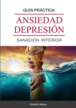 Paperback Sanación de Ansiedad y Depresión: Guía Práctica de Sanación Interior [Spanish] Book