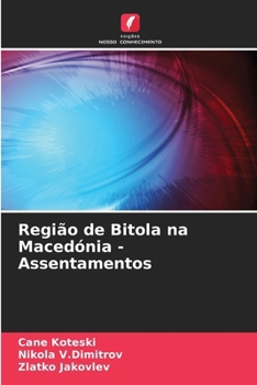 Paperback Região de Bitola na Macedónia - Assentamentos [Portuguese] Book