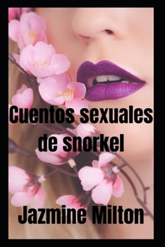 Paperback Cuentos sexuales de snorkel [Spanish] Book