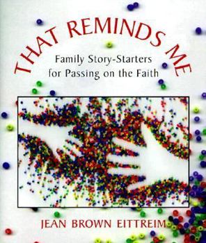 Paperback That Reminds Me: Family Story-Starters for Passing on the Faith Book