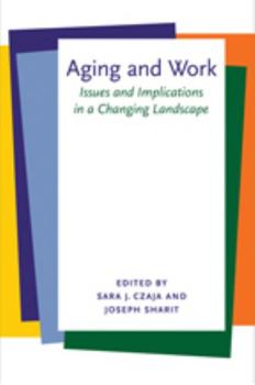 Hardcover Aging and Work: Issues and Implications in a Changing Landscape Book