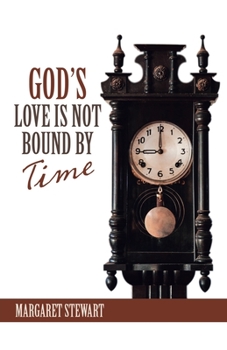 Paperback God's Love Is Not Bound by Time Book