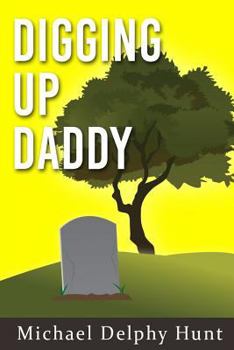 Paperback Digging Up Daddy Book