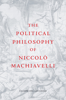 Paperback The Political Philosophy of Niccolò Machiavelli Book