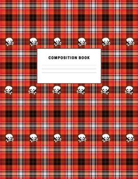 Paperback Composition Book: Goth Plaid and Skulls Composition book, college ruled, 140 pages, 7.44 x 9.69 inches Book