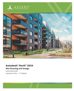 Paperback Autodesk Revit 2024: Site Planning and Design (Imperial Units) Book