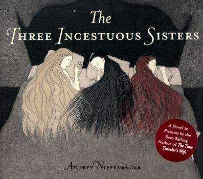 Hardcover Three Incestuous Sisters Book
