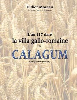 Paperback L'an 117 dans la villa gallo-romaine de Calagum [French] Book