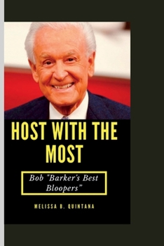 Paperback Host with the Most: Bob "Barker's Best Bloopers Book