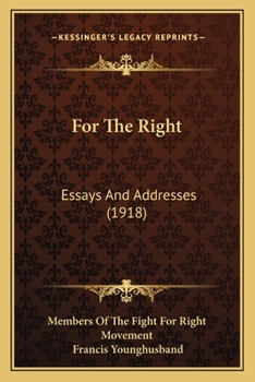 Paperback For The Right: Essays And Addresses (1918) Book