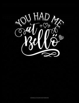 Paperback You Had Me At Bello: Genkouyoushi Notebook Book