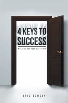 Hardcover 4 Keys to Success: Walking Out Your Salvation Book