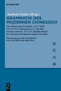 Hardcover Grammatik Des Modernen Chinesisch: Eine Übersetzung Des Kapitels "语法 (Yǔfǎ)" Von 陆俭明 Lu Jianming Und ' [German] Book