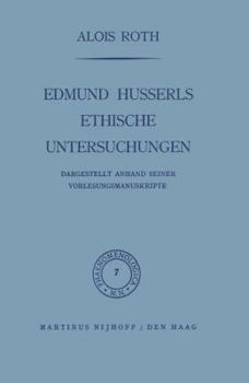 Paperback Edmund Husserls Ethische Untersuchungen: Dargestellt Anhand Seiner Vorlesungmanuskrìpte Book
