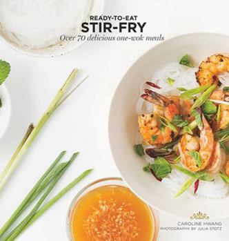 Paperback Stir Fry: Over 70 Delicious One-Wok Meals Book