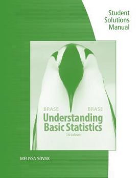 Paperback Student Solutions Manual for Brase/Brase's Understanding Basic Statistics, 7th Book