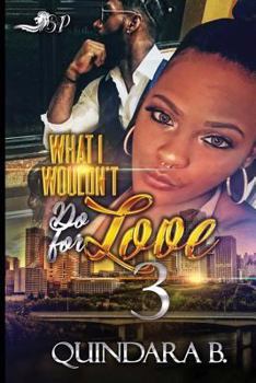 What I Wouldn't Do for Love 3