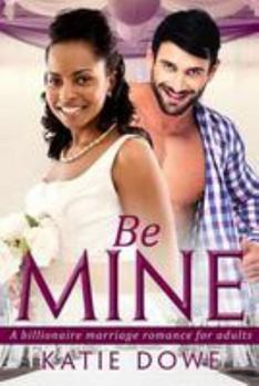 Paperback Be Mine: A BWWM Marriage Love Story For Adults Book