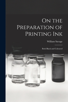 Paperback On the Preparation of Printing Ink: Both Black and Coloured Book