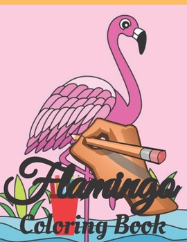 Flamingo Coloring Book: Easy and Fun Coloring Page.(Cute Gifts for Girls Who Loves Flamingo)