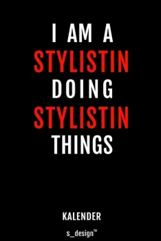 Kalender für Stylisten / Stylist / Stylistin: Immerwährender Kalender / 365 Tage Tagebuch / Journal [3 Tage pro Seite] für Notizen, Planung / Planungen / Planer, Erinnerungen, Sprüche (German Edition)