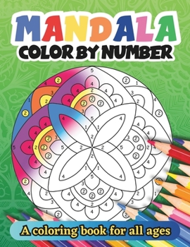 Paperback Mandala Color by Number: A coloring book for all ages - Easy, and Relaxing Coloring Pages Book