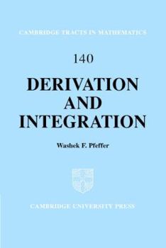 Derivation and Integration - Book #140 of the Cambridge Tracts in Mathematics