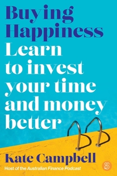 Paperback Buying Happiness: Learn to invest your time and money better Book