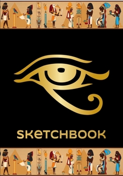 Sketchbook: Eye of Horus Eqyptian Blank Sketchbook | Birthday Christmas Gift for Boys Girls Teens
