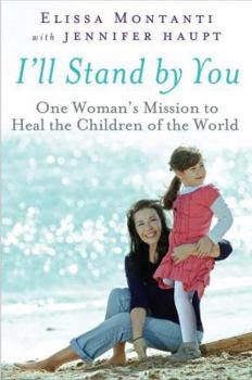 Hardcover I'll Stand by You: One Woman's Mission to Heal the Children of the World Book