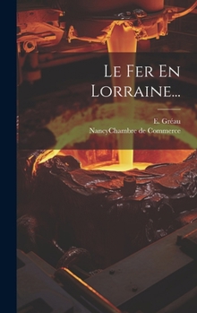 Hardcover Le Fer En Lorraine... [French] Book
