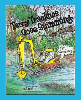 Paperback Terry Trackhoe Goes Swimming Book