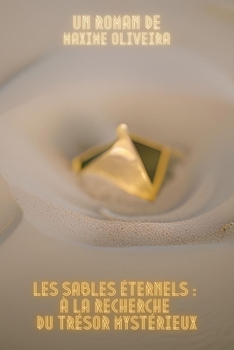 Paperback Les Sables Éternels: À la Recherche du Trésor Mystérieux [French] Book