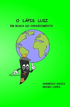 Paperback O Lápis Luiz: em busca do conhecimento [Portuguese] Book