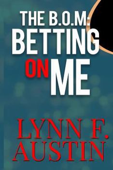 Paperback The BOM: Betting On Me Book