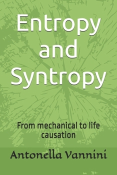 Paperback Entropy and Syntropy: From mechanical to life causation Book