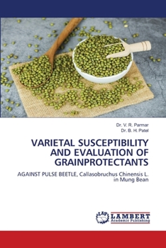 Varietal Susceptibility and Evaluation of Grainprotectants