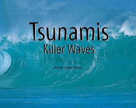 Paperback Tsunamis: Killer Waves Book