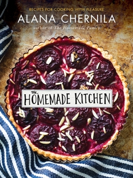 Paperback The Homemade Kitchen: Recipes for Cooking with Pleasure: A Cookbook Book