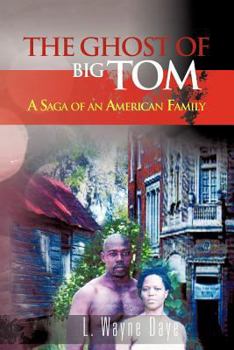 Paperback The Ghost of Big Tom: A Saga of an American Family Book