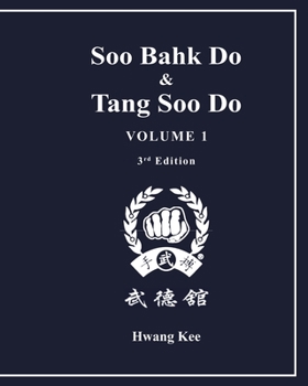 Paperback Soo Bahk Do & Tang Soo Do: Volume 1 Book
