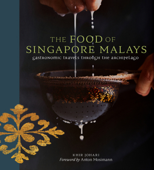 Hardcover The Food of Singapore Malays: Gastronomic Travels Through the Archipelago Book